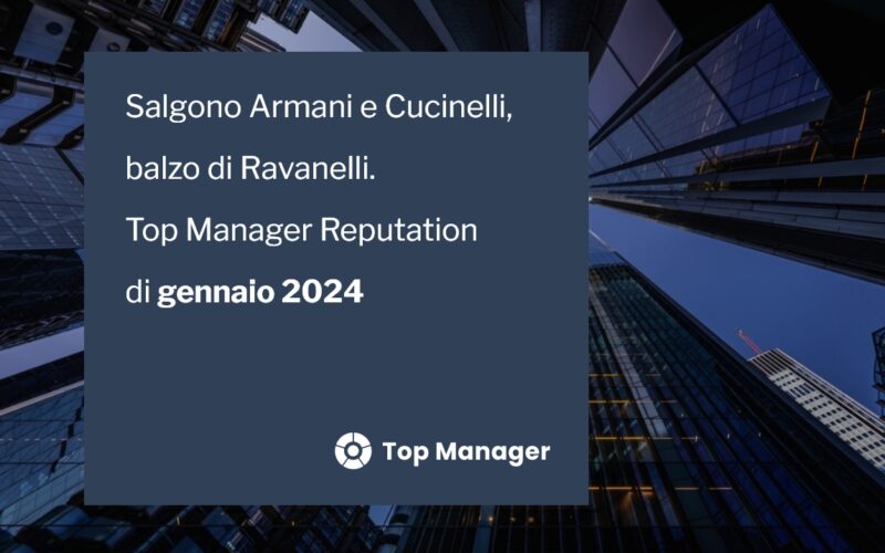 Top Manager Reputation: salgono Armani e Cucinelli