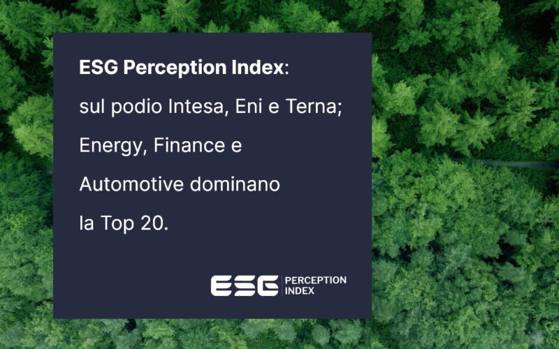 ESG Perception Index: sul podio Intesa, Eni e Terna; Energy primo nella Top 20 ESG Perception Index: sul podio Intesa, Eni e Terna; Energy primo nella Top 20